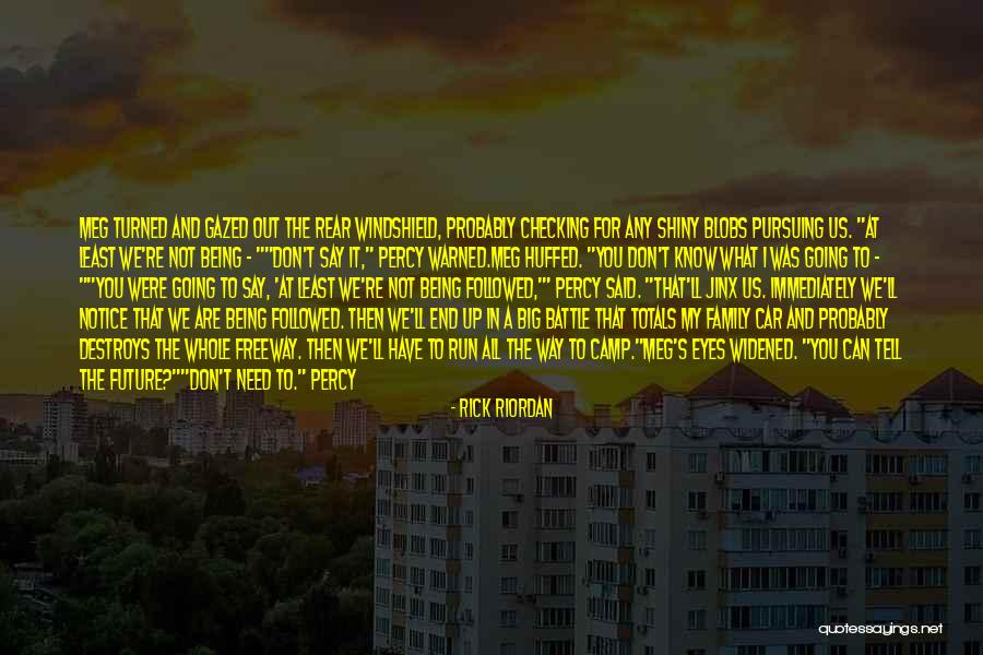 We Don't Need You Quotes By Rick Riordan We Don't Need You Quotes By Rick Riordan