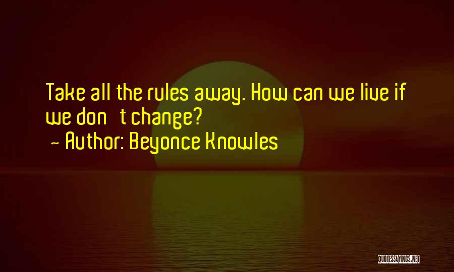 We Dont Quotes By Beyonce Knowles