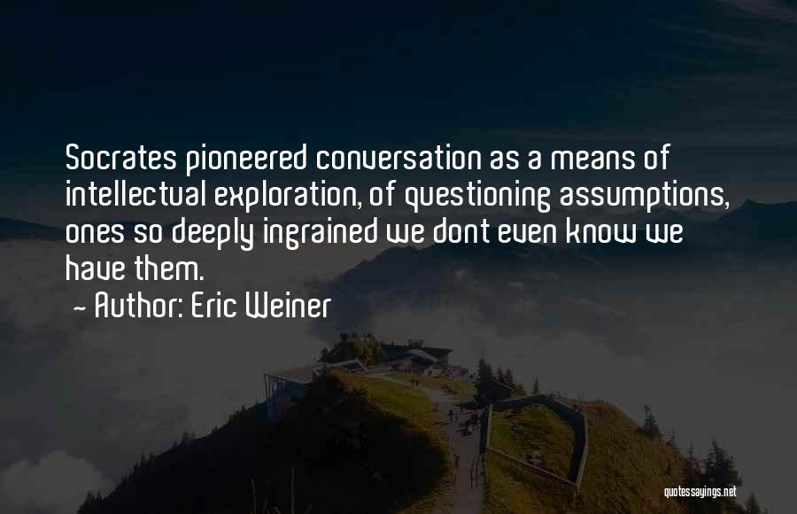 We Dont Quotes By Eric Weiner