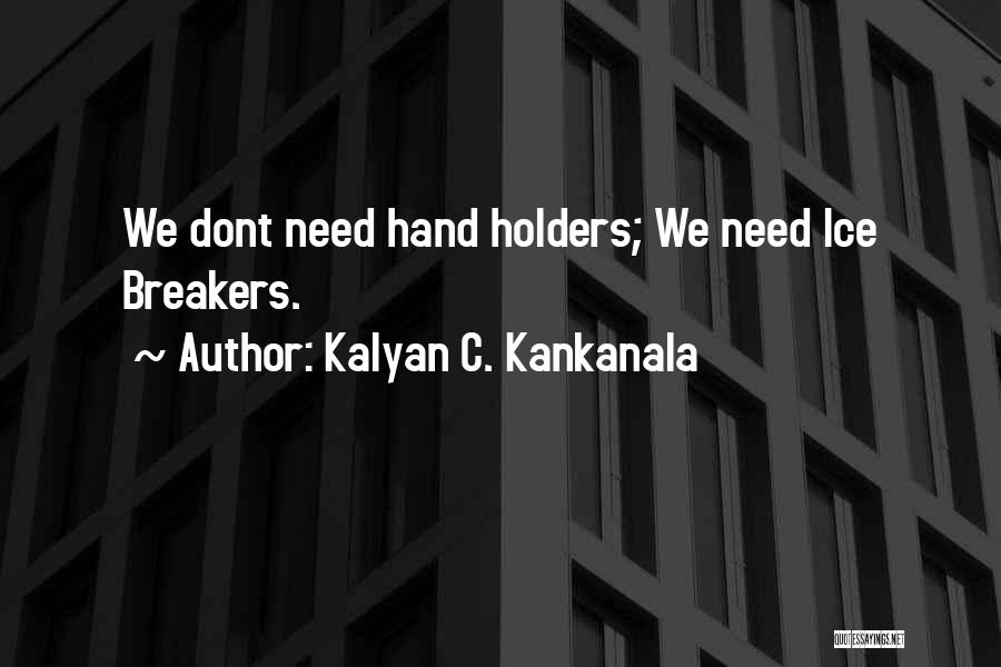 We Dont Quotes By Kalyan C. Kankanala