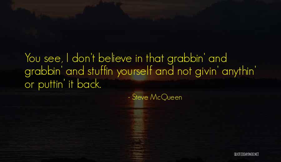 We Dont See Things Quotes By Steve McQueen We Dont See Things Quotes By Steve McQueen