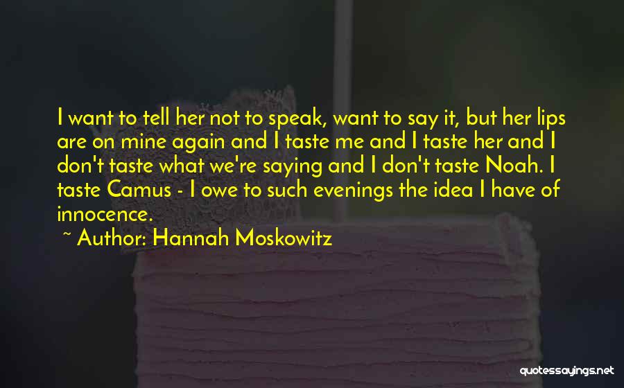 We Don't Speak Quotes By Hannah Moskowitz