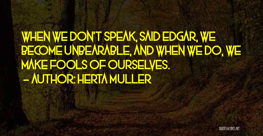 We Don't Speak Quotes By Herta Muller