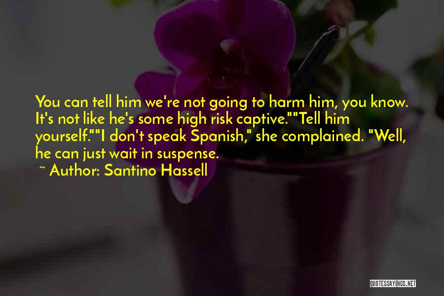 We Don't Speak Quotes By Santino Hassell