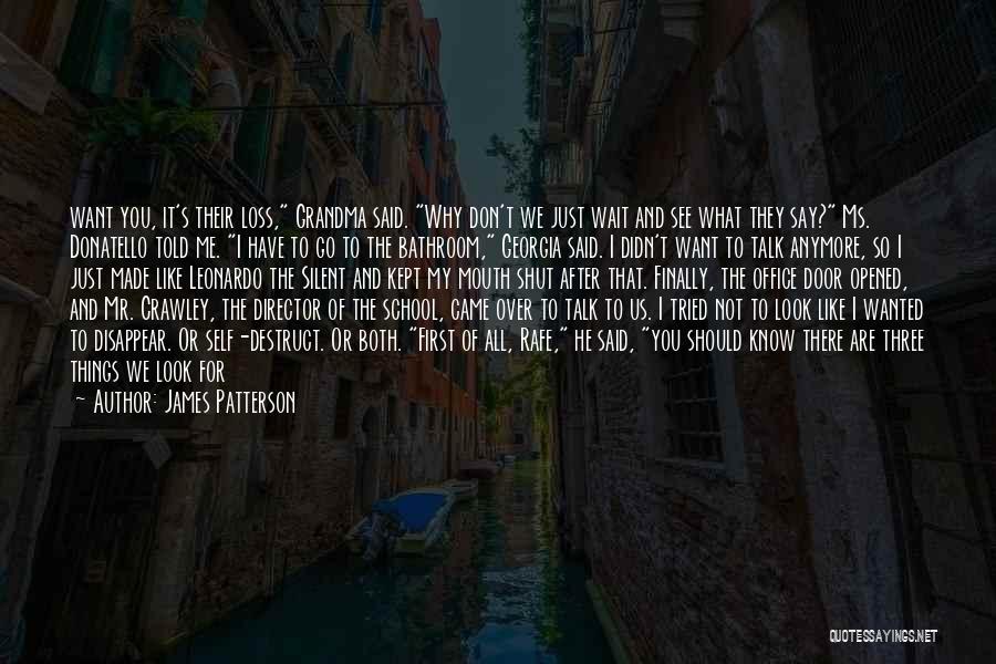 We Don't Talk Anymore But Quotes By James Patterson