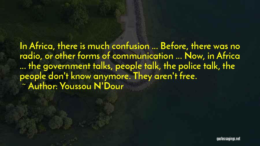 We Don't Talk Anymore But Quotes By Youssou N'Dour