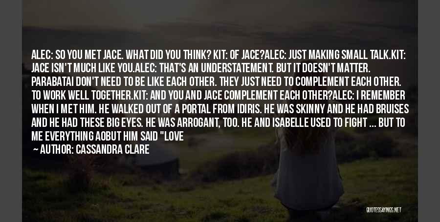 We Don't Talk Like We Used To Quotes By Cassandra Clare