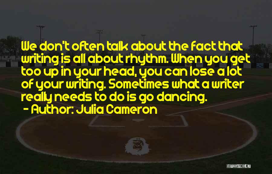 We Don't Talk Often Quotes By Julia Cameron