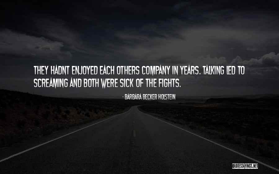 We Enjoyed Your Company Quotes By Barbara Becker Holstein We Enjoyed Your Company Quotes By Barbara Becker Holstein