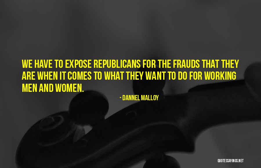 We Expose Quotes By Dannel Malloy We Expose Quotes By Dannel Malloy