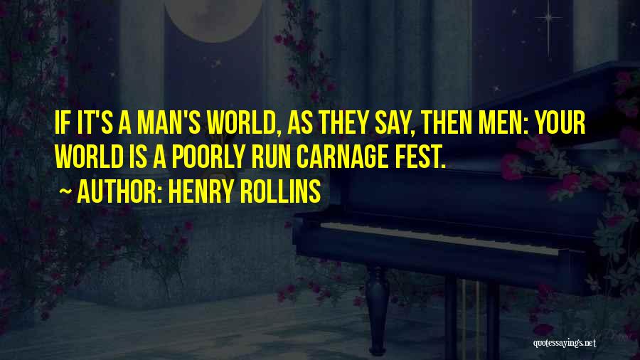 We Fest Quotes By Henry Rollins