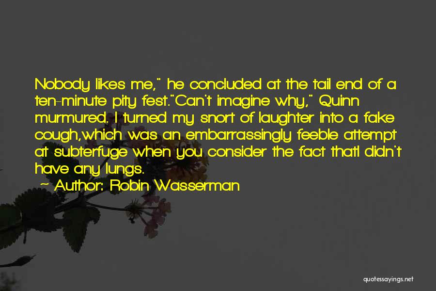 We Fest Quotes By Robin Wasserman