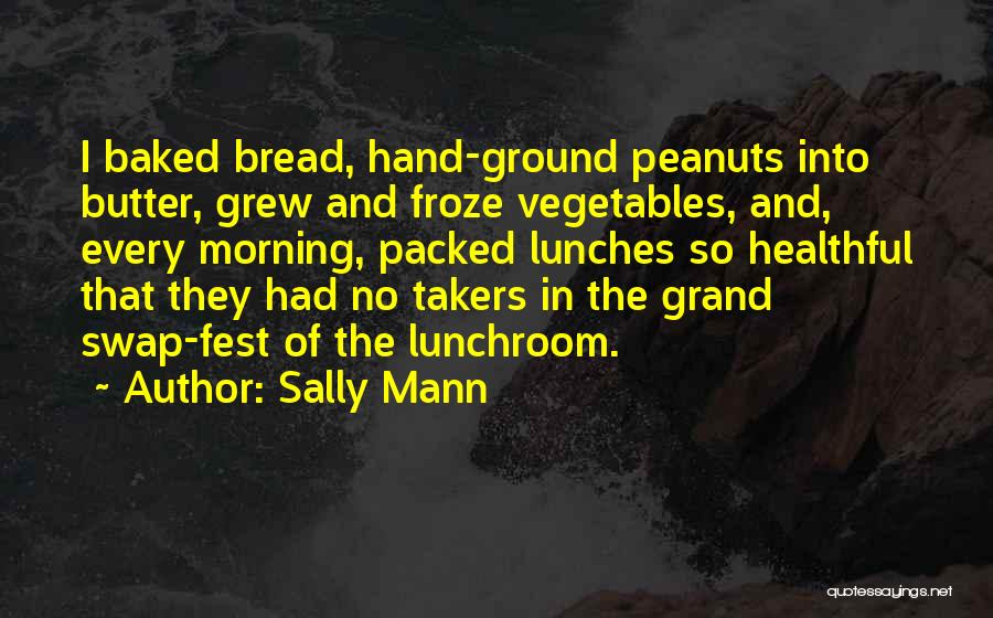 We Fest Quotes By Sally Mann