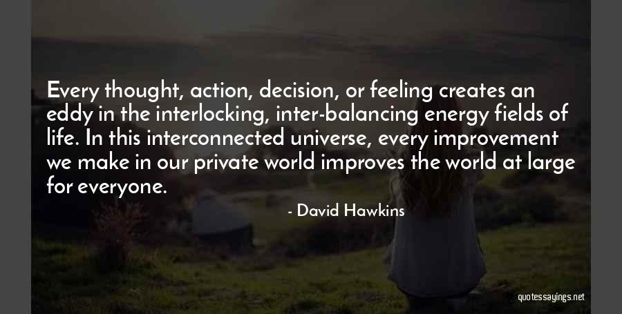 We Fields Quotes By David Hawkins We Fields Quotes By David Hawkins