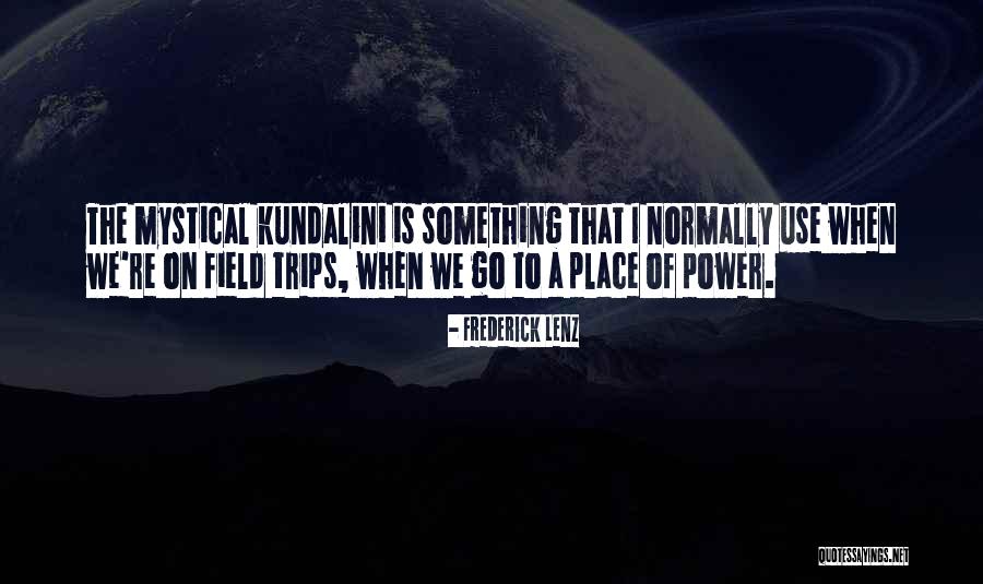We Fields Quotes By Frederick Lenz We Fields Quotes By Frederick Lenz