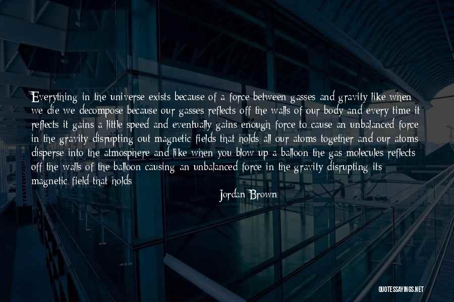 We Fields Quotes By Jordan Brown We Fields Quotes By Jordan Brown