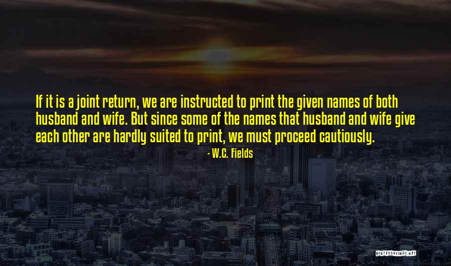 We Fields Quotes By W.C. Fields We Fields Quotes By W.C. Fields