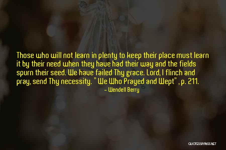 We Fields Quotes By Wendell Berry We Fields Quotes By Wendell Berry