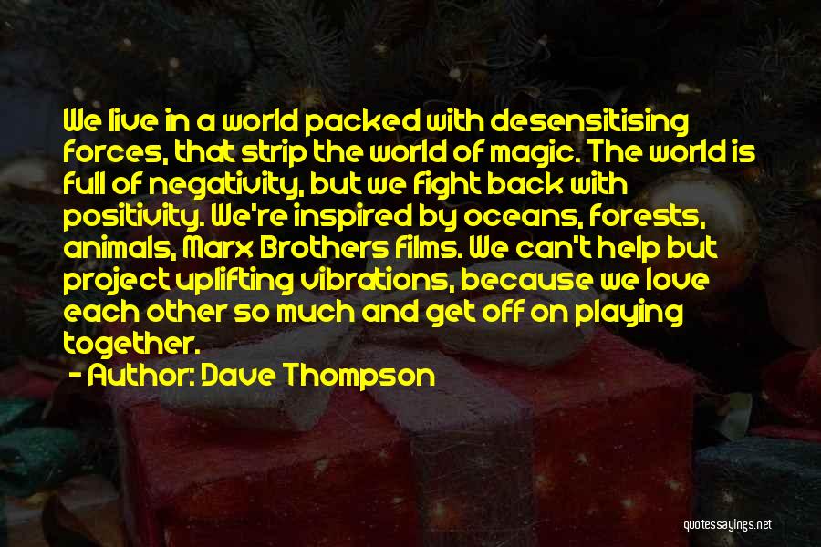 We Fight Because Quotes By Dave Thompson