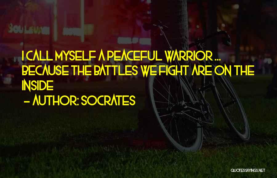 We Fight Because Quotes By Socrates