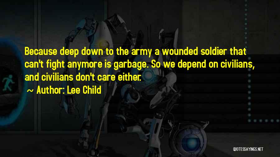 We Fight Because We Care Quotes By Lee Child