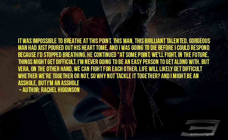 We Fight Because We Love Quotes By Rachel Higginson