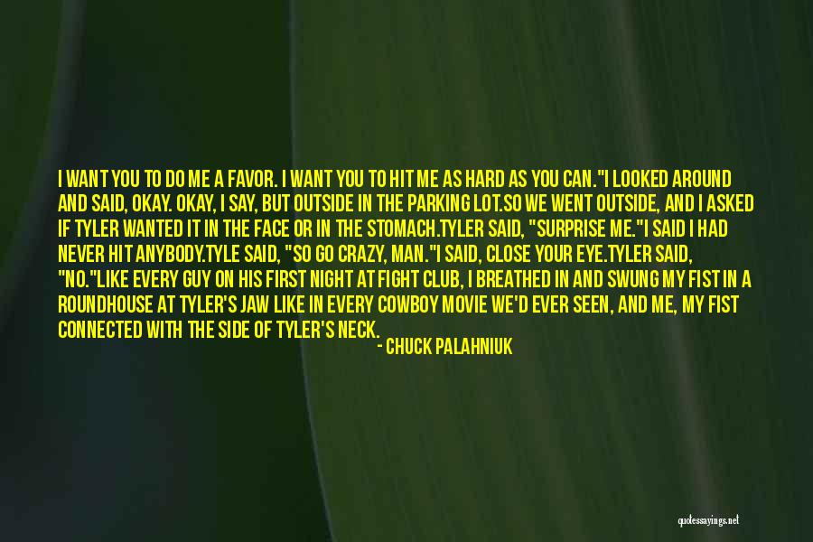 We Fight Like Crazy Quotes By Chuck Palahniuk