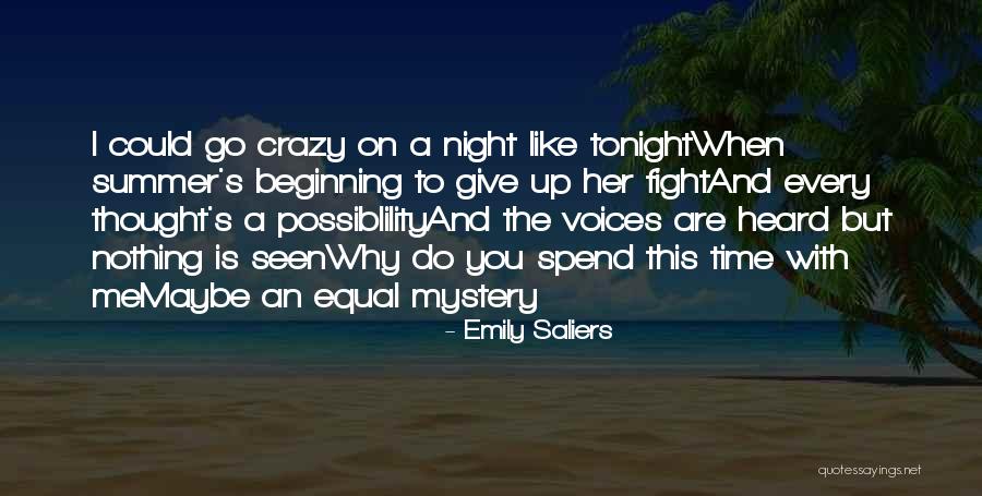 We Fight Like Crazy Quotes By Emily Saliers