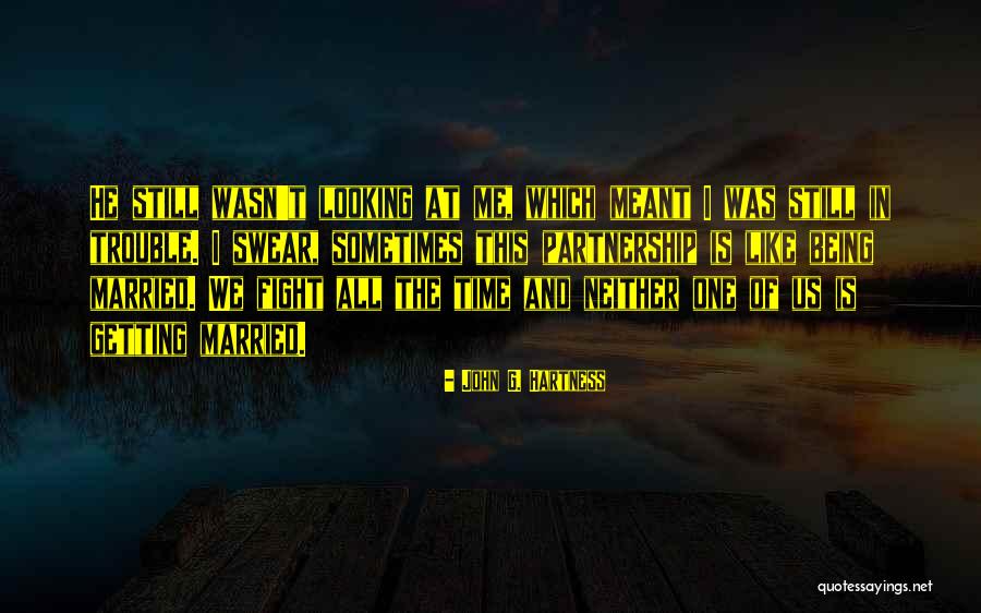 We Fight Sometimes Quotes By John G. Hartness We Fight Sometimes Quotes By John G. Hartness
