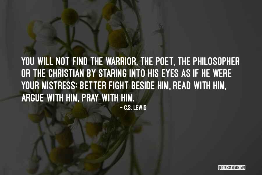 We Fight We Argue Quotes By C.S. Lewis We Fight We Argue Quotes By C.S. Lewis