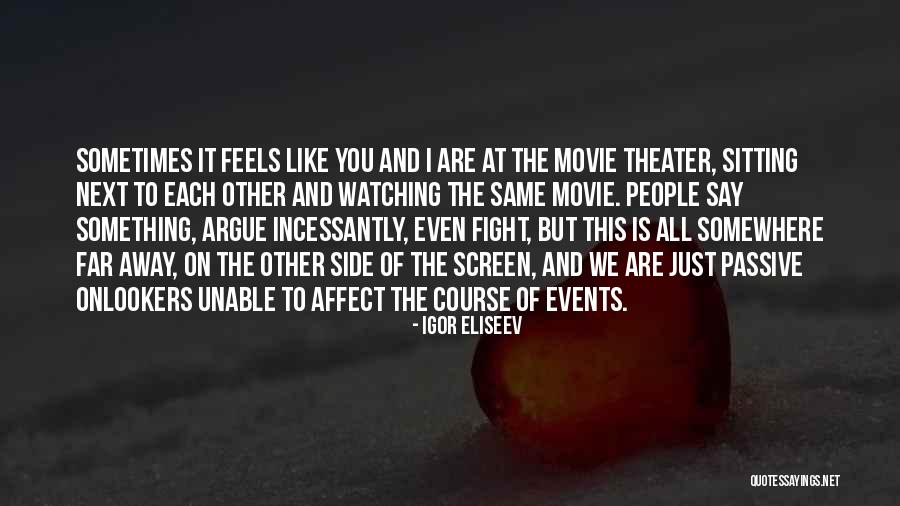 We Fight We Argue Quotes By Igor Eliseev We Fight We Argue Quotes By Igor Eliseev