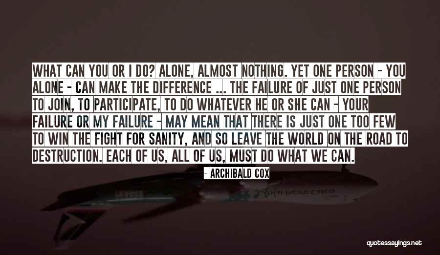 We Fight We Win Quotes By Archibald Cox We Fight We Win Quotes By Archibald Cox