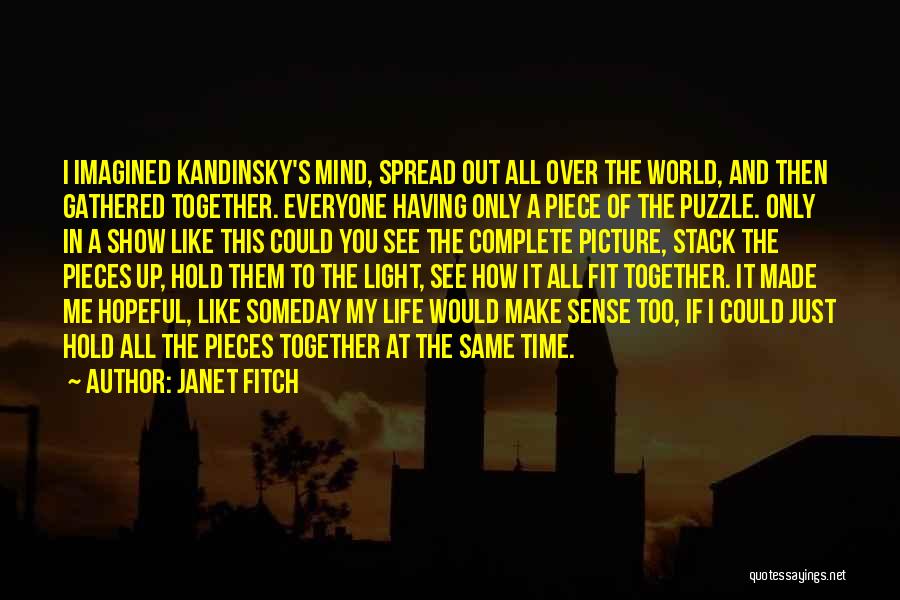 We Fit Together Like A Puzzle Quotes By Janet Fitch