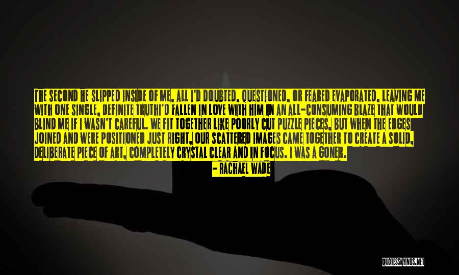 We Fit Together Like A Puzzle Quotes By Rachael Wade We Fit Together Like A Puzzle Quotes By Rachael Wade