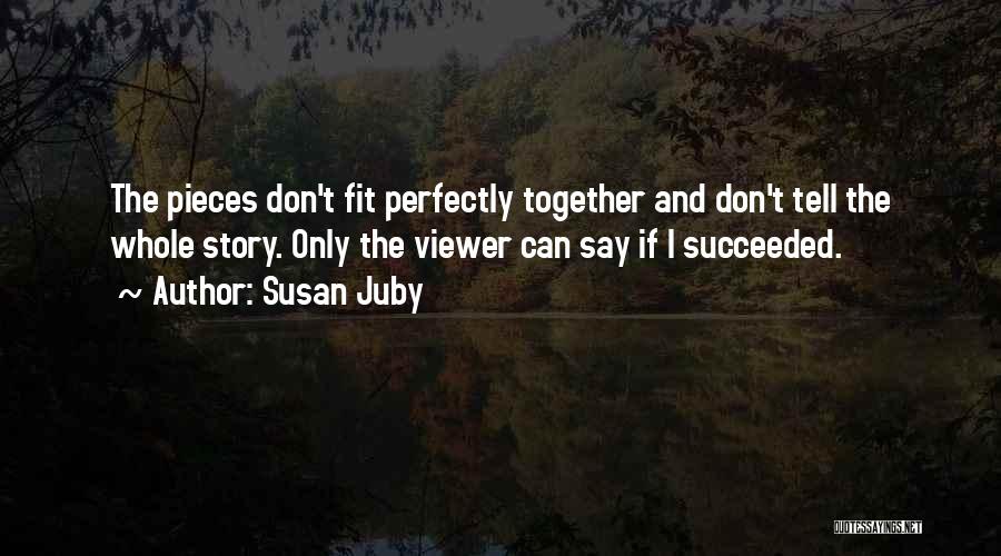 We Fit Together Perfectly Quotes By Susan Juby