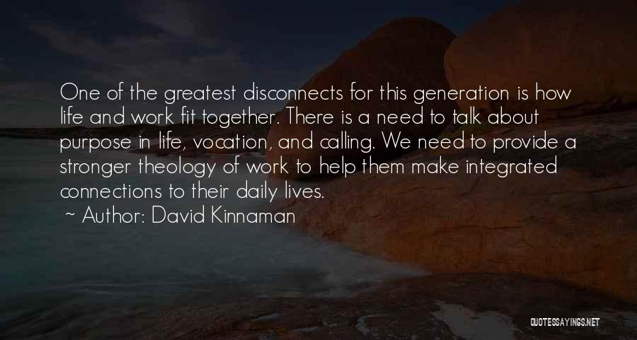 We Fit Together Quotes By David Kinnaman