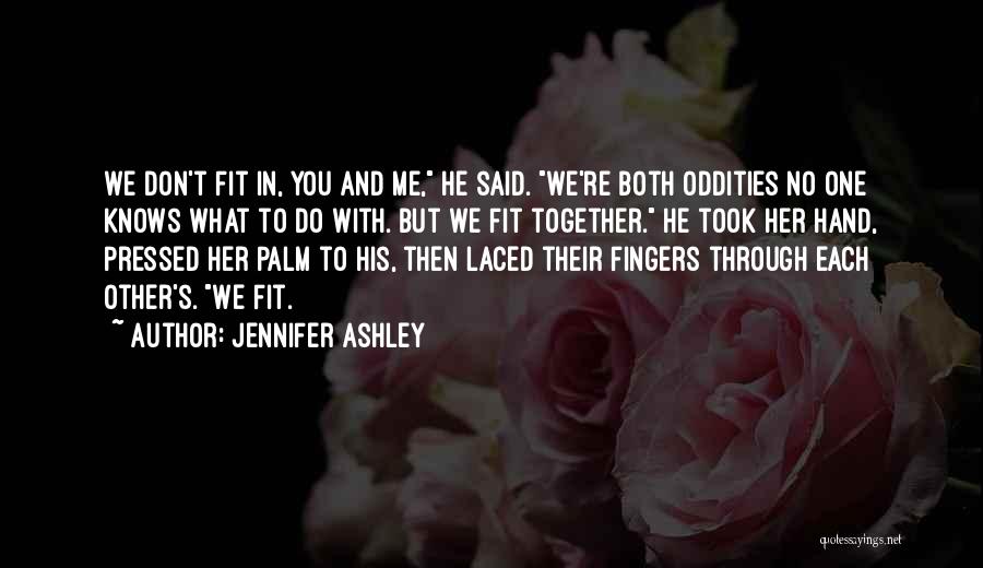 We Fit Together Quotes By Jennifer Ashley