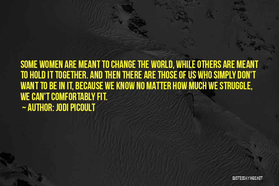 We Fit Together Quotes By Jodi Picoult