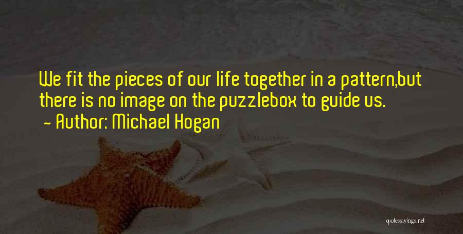 We Fit Together Quotes By Michael Hogan