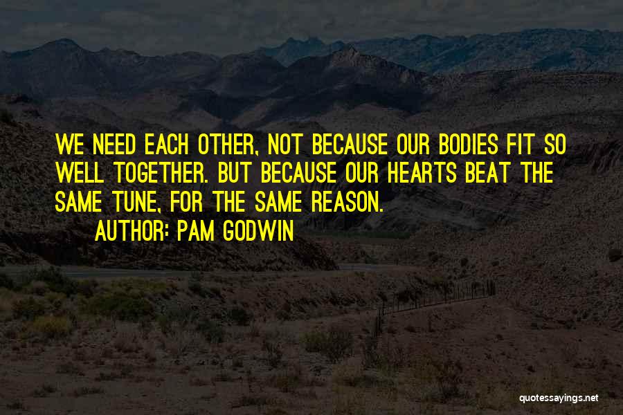 We Fit Together Quotes By Pam Godwin