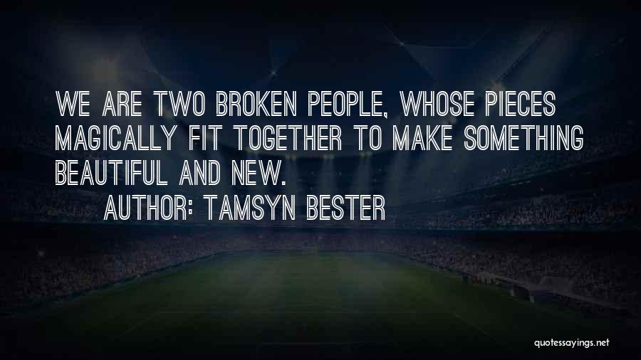 We Fit Together Quotes By Tamsyn Bester