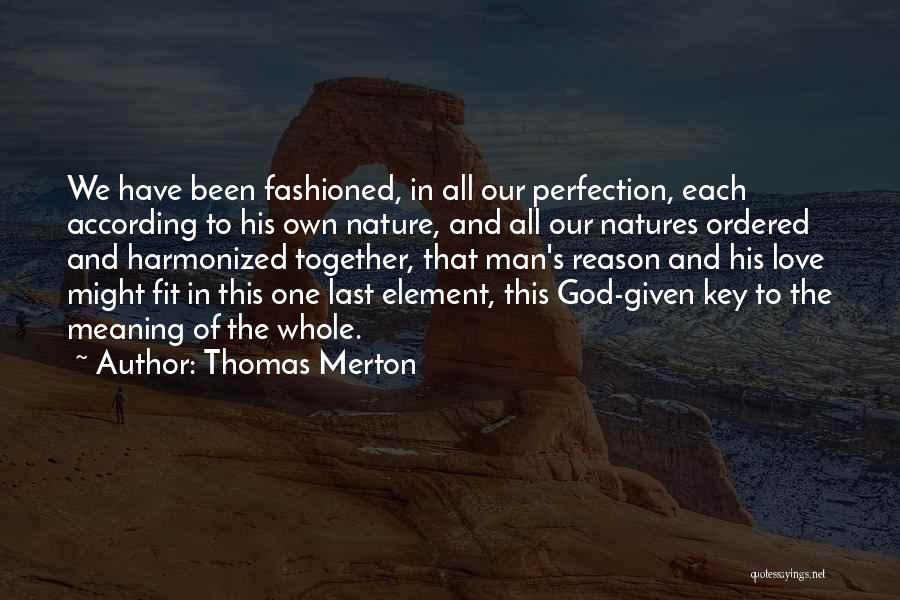 We Fit Together Quotes By Thomas Merton