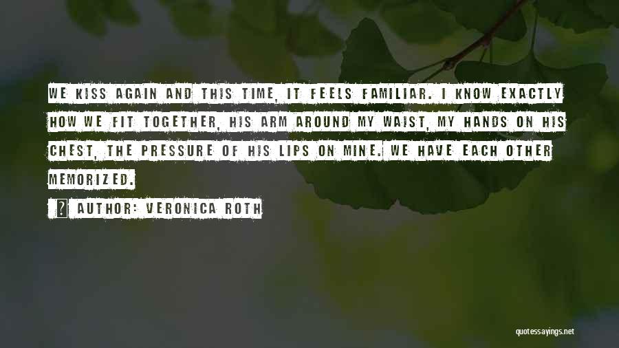 We Fit Together Quotes By Veronica Roth