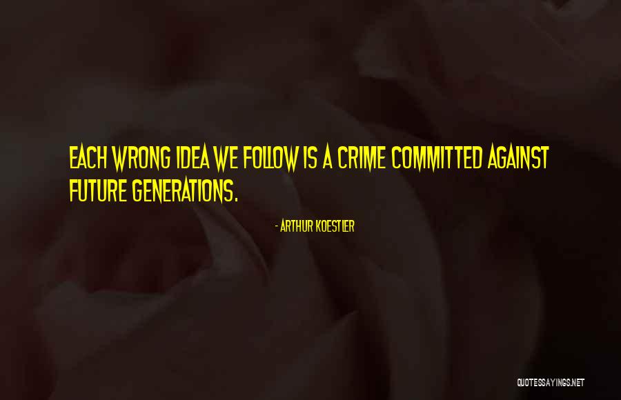 We Follow Quotes By Arthur Koestler We Follow Quotes By Arthur Koestler