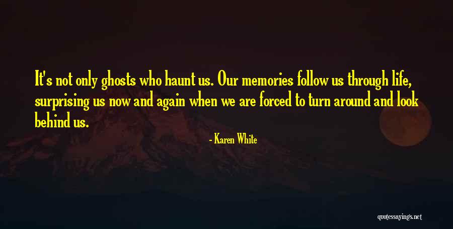 We Follow Quotes By Karen White We Follow Quotes By Karen White