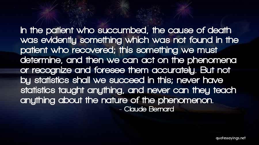 We Foresee Quotes By Claude Bernard We Foresee Quotes By Claude Bernard