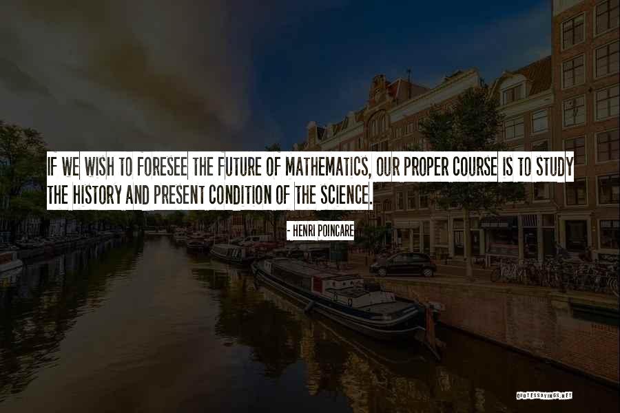 We Foresee Quotes By Henri Poincare We Foresee Quotes By Henri Poincare