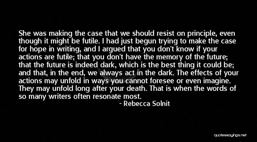 We Foresee Quotes By Rebecca Solnit We Foresee Quotes By Rebecca Solnit