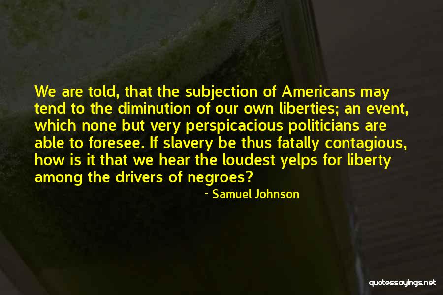 We Foresee Quotes By Samuel Johnson We Foresee Quotes By Samuel Johnson