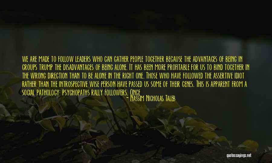 We Gather Together Quotes By Nassim Nicholas Taleb We Gather Together Quotes By Nassim Nicholas Taleb